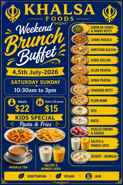 Khalsa Foods Weekend Punjabi Brunch Buffet – Kids special 04 - 05 July 2026